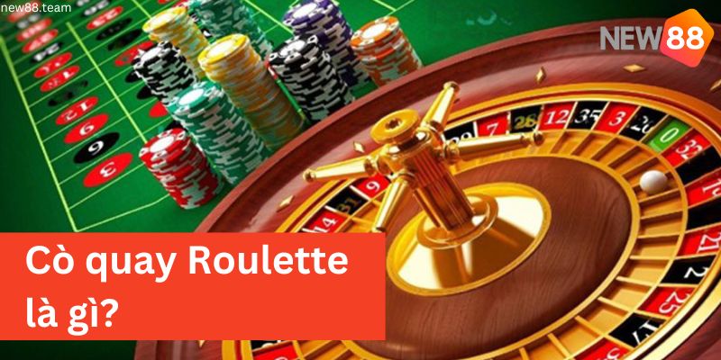 Tìm hiểu về Roulette